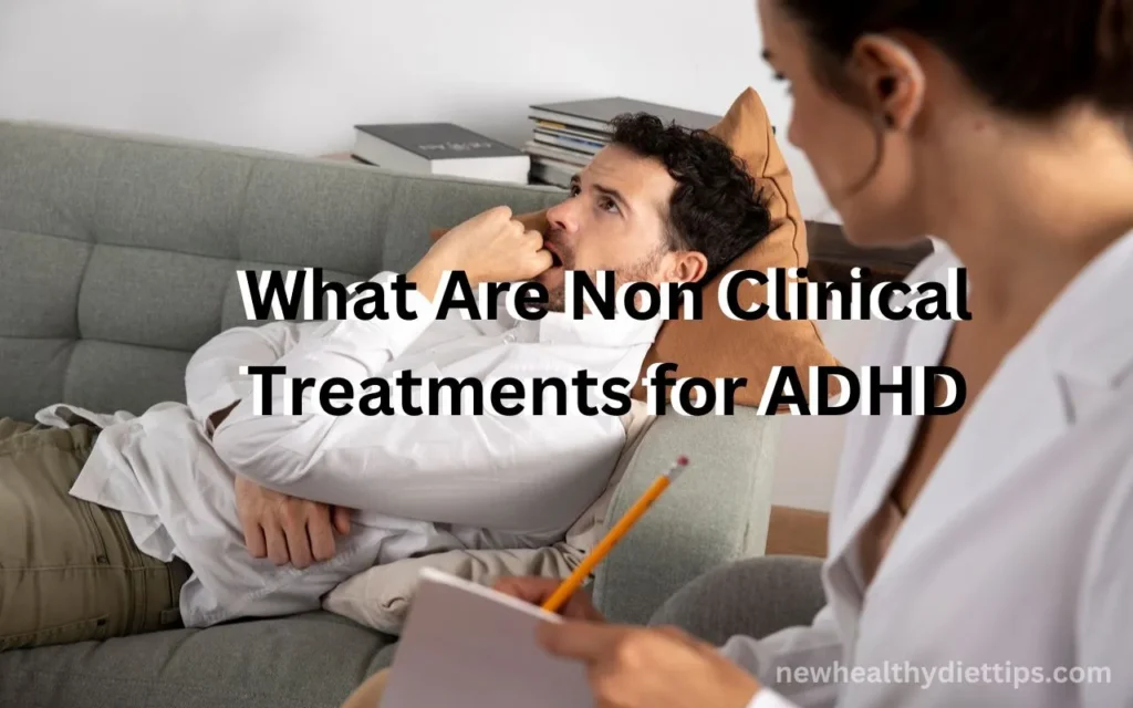 What Are Non Clinical Treatments for ADHD