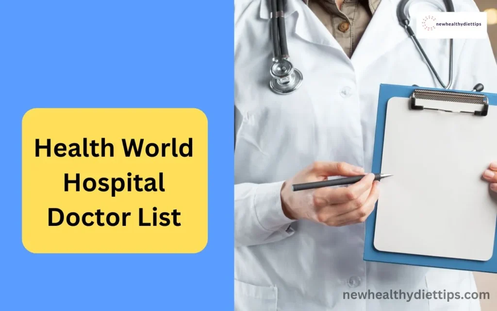 Health World Hospital Doctor List