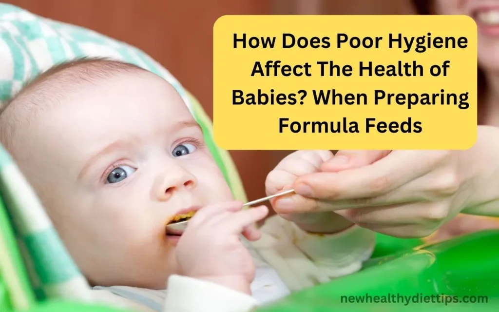 How Does Poor Hygiene Affect The Health of Babies When Preparing Formula Feeds