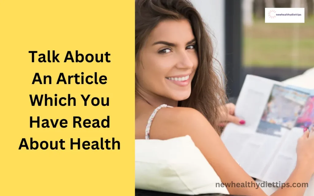 Talk About An Article Which You Have Read About Health