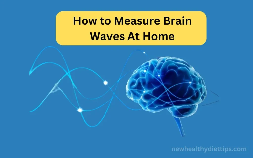 How to Measure Brain Waves At Home
