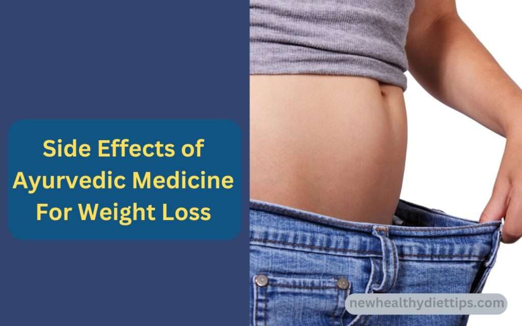 Side Effects of Ayurvedic Medicine For Weight Loss